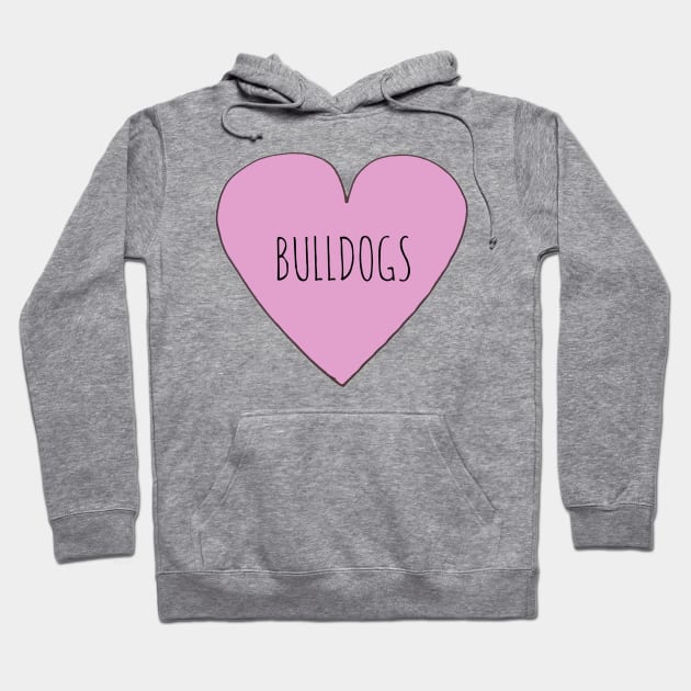 Love Bulldogs Hoodie by wanungara